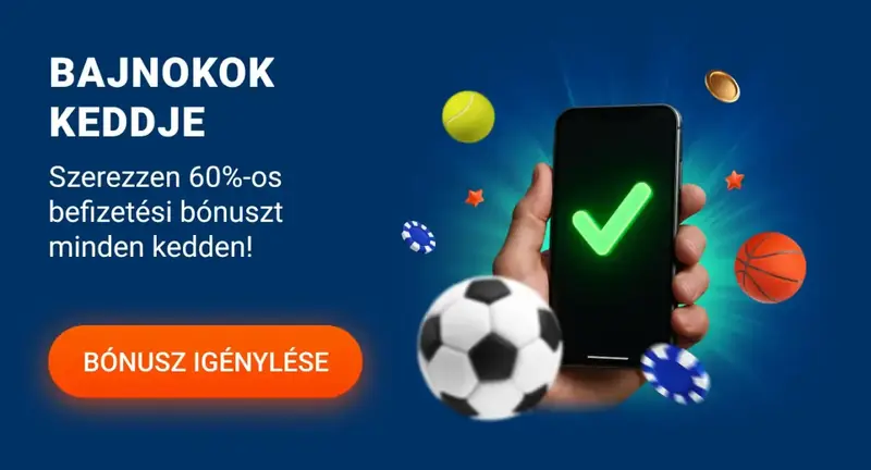 Bajnokok keddje 60% bónusz